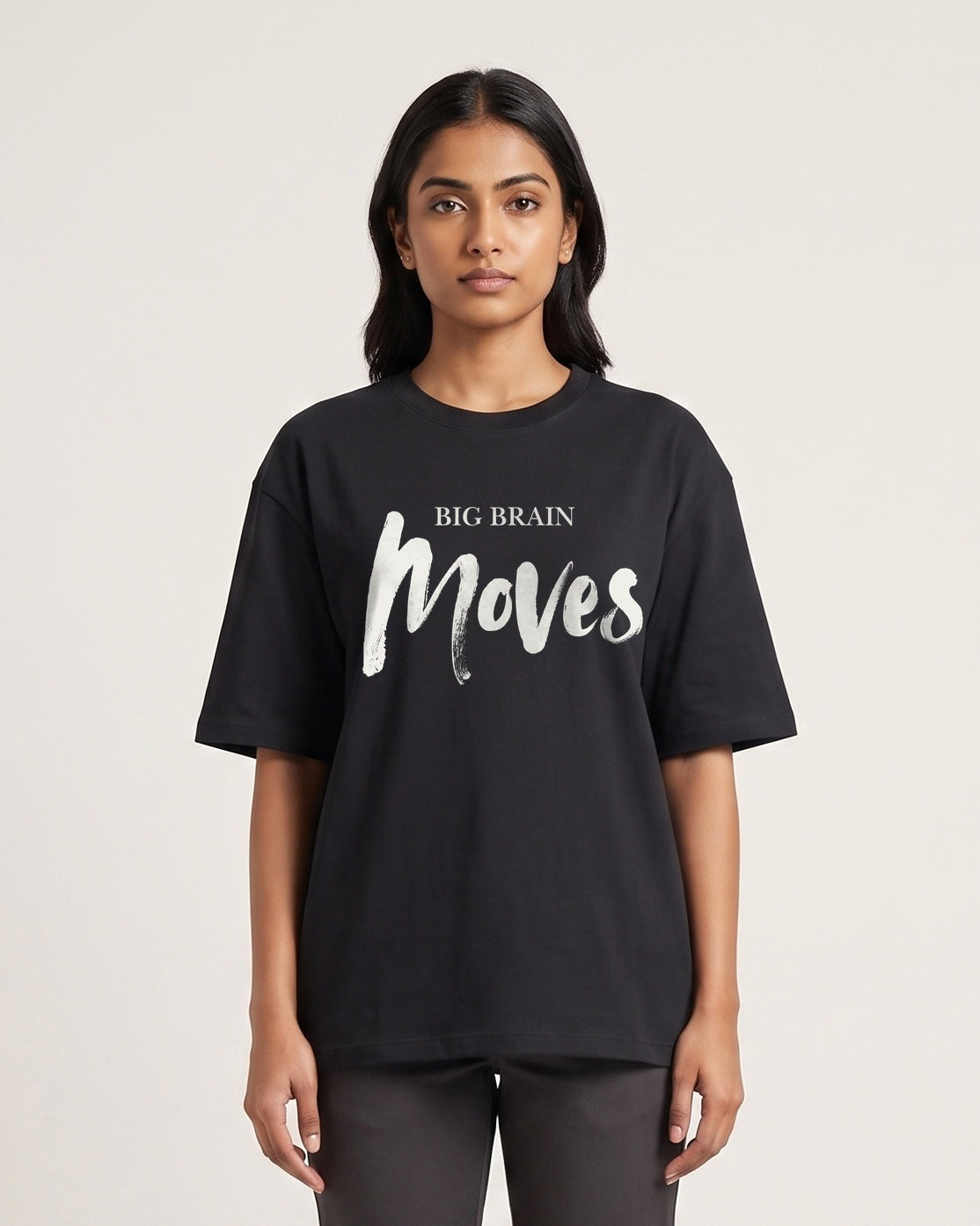 Big Brain Moves - Dark - Black - Chapter26 premium oversized graphic t-shirt, worn by a female model